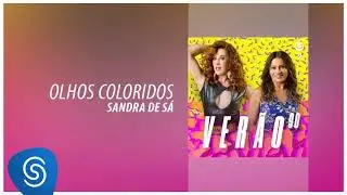 Sandra de Sá - Olhos Coloridos (Novela: Verão 90) [Áudio Oficial]