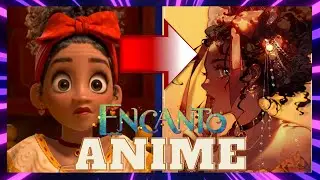 Top Encanto Characters IN ANIME STYLE🔥