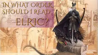 Elric Of Melnibone's Reading order  explained 🤓- No spoilers -in less than 25 minutes 😤