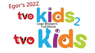 Egor's 2022 TVOKids Logo Bloopers 2 (Full Movie)