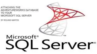 Attaching the AdventureWorks database to SQL Server