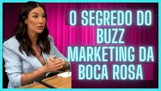 O QUE É BUZZ MARKETING ? O SEGREDO DA [ BOCA ROSA / BIANCA ANDRADE] I OS SÓCIOS