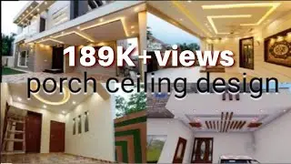 Modern Porch Ceiling Designdeas 2022|@Blowing ldeas