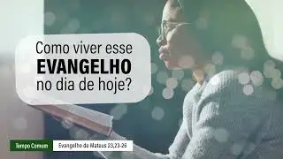 Evangelho de 27 de agosto