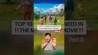 10 THINGS WE NEED IN THE MINECRAFT MOVIE Part 2