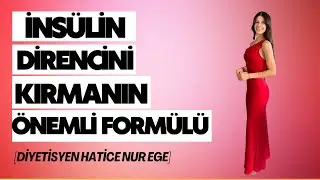THE MOST IMPORTANT FORMULA FOR BREAKING INSULIN RESISTANCE | Dietitian Hatice Nur EGE
