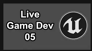 Live Game Dev in Unreal Engine 4 - Build System [05]