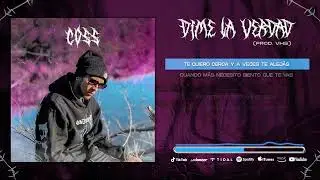 COSS - DIME LA VERDAD (Videolyric)