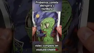 Probemos comida ALIENIGENA y REPTILIANA!!!