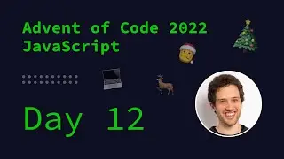 Solving day 12 of Advent of Code 2022 in JavaScript
