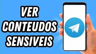 Como ver conteudos sensiveis no Telegram (GUIA COMPLETO)