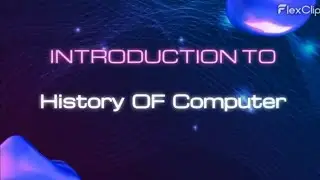 history of computer. evaluation of computer, generation of computer,