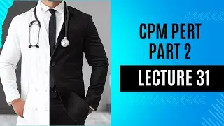 CPM PERT  Network Analysis Part 2 | Lecture 31 #management #healthmanagement