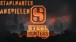Stahlhartes Anspielen : Steel Hunters #wargaming #steelhunter