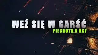 Piechota x KGF - Weź się w garść