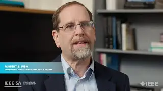 IEEE SA Transformation Series: Robert S. Fish