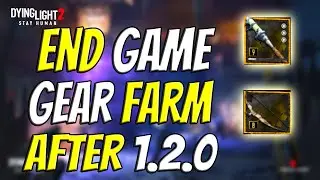 How To Farm Endgame Gear After Patch 1.2.0 In Dying Light 2