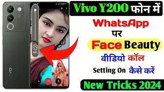 Vivo Y200 whatsapp par face beauty video call setting on/whatsapp video call beauty camera vivo y200