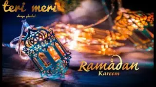shreya ghoshal teri meri world song || Ramadan Mubarak