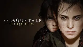 A Plague Tale: Requiem 2023  [ PC - Playthrough 4K ]