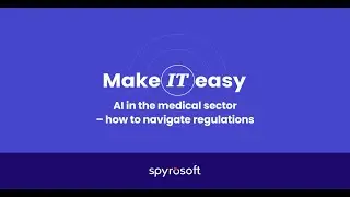 Make IT easy | AI in the medical sector – how to navigate regulations