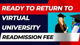 Virtual University Readmission Fee