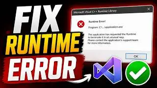 How to Fix Microsoft Visual C++ Runtime Error – Windows 10 / 11