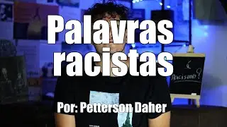 Palavras racistas: devo ou não usá-las? #Opinião [EP. 2]