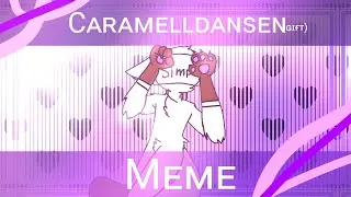 {HAPPY SUPER-DUPER LATE BIRTHDAY, VODAKK!!} Caramelldansen meme [gift for Vodakk] (FlipaClip)
