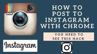 How To Post To Instagram With Chrome You Need To See This Hack!