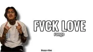 Range - Fvck Love ft Makii G. (LYRICS)