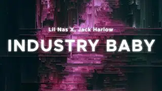 Lil Nas X - INDUSTRY BABY (Lyrics) ft. Jack Harlow