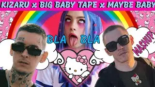 BIG BABY TAPE x KIZARU x MAYBE BABY - BLA & SLIDE [MASHUP] // (OldWutFukk Remix)