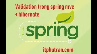 Validation trong Spring MVC và Hibernate (Validation in Spring MVC + Hibernate )