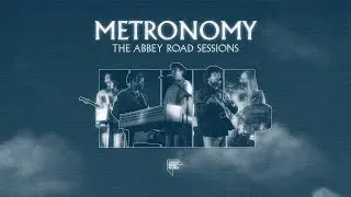 Metronomy - The Abbey Road Sessions