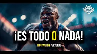 Motivación - ¡ES TODO O NADA! - Español Latino🔥