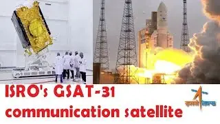 ISRO's  GSAT - 31 , 40th communication satellite | UPSC,SSC,STATE PCS, BANKING ....