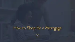 How to Shop for a Mortgage