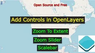 How To Add Controls in OpenLayers Map || Zoom Slider, ZoomToExtent, Scalebar