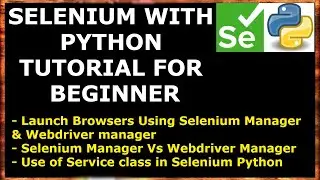 #21 WebDriver Manager Vs Selenium manager in Python| Service Class | Selenium tutorial for Beginners