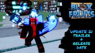 Blox Fruits Update 21 Trailer is...