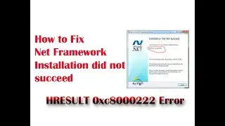 How to Fix Net Framework Installation 0xc8000222