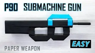 How to Make a Realistic P90 Submachine Gun Out of Paper
