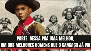 Parte Dessa Pra Uma Melhor Um Dos Melhores Homens Que Lampião e  Cangaço Já Viu