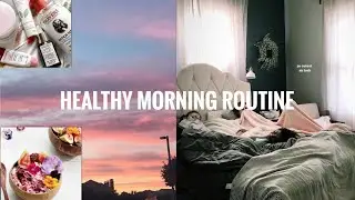 Healthy Morning Routine for 2018 // How to Start Your Day Right ASMR