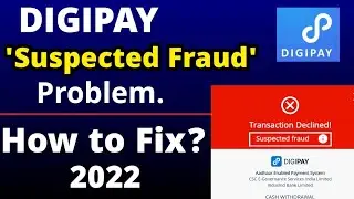 Digipay suspected fraud error 2022 |  suspected fraud | Digipay suspected fraud problem 2022 mein