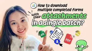 How to download multiple completed forms with their attachments in a single batch?