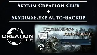 Skyrim Creation Club & SkyrimSE.exe Auto Backup