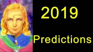 2019 Future Predictions By Ashtar