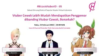 #BicaraVtuberID - 05 : Vtuber Cewek Lebih Mudah Mendapatkan Penggemar?